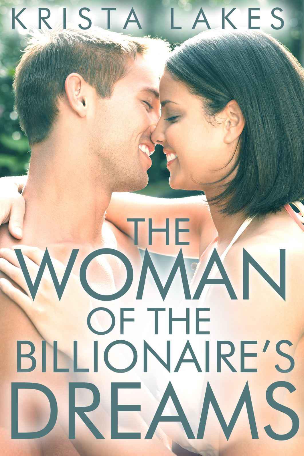 The Woman of the Billionaire's Dreams by Lakes, Krista