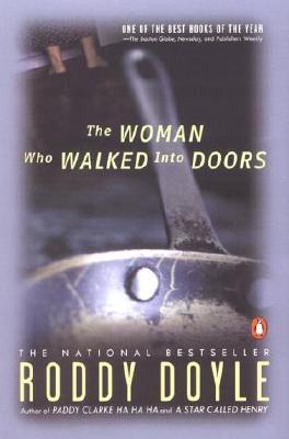 The Woman Who Walked Into Doors (1997) by Roddy Doyle
