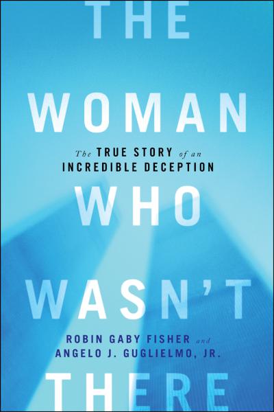 The Woman Who Wasn’t There by Robin Gaby Fisher