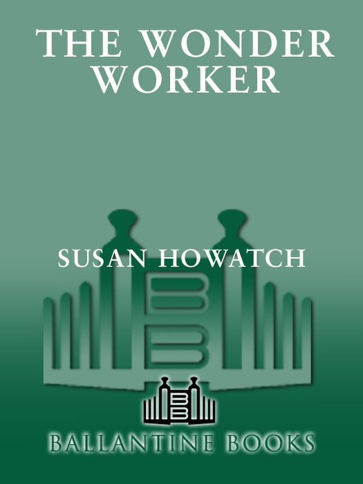 The Wonder Worker (2011) by Susan Howatch