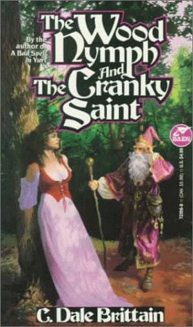 The Wood Nymph and the Cranky Saint (1993) by C. Dale Brittain