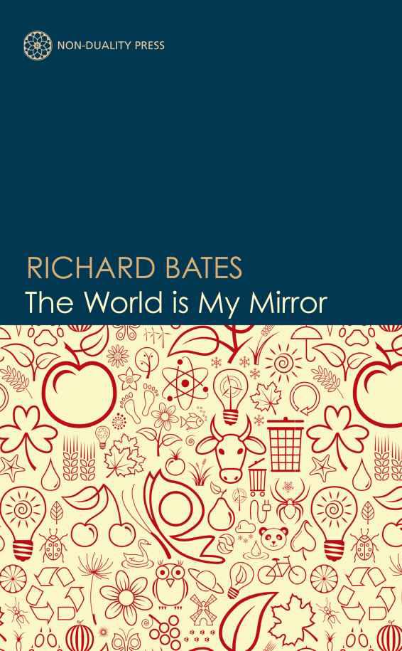 The World is My Mirror by Bates, Richard