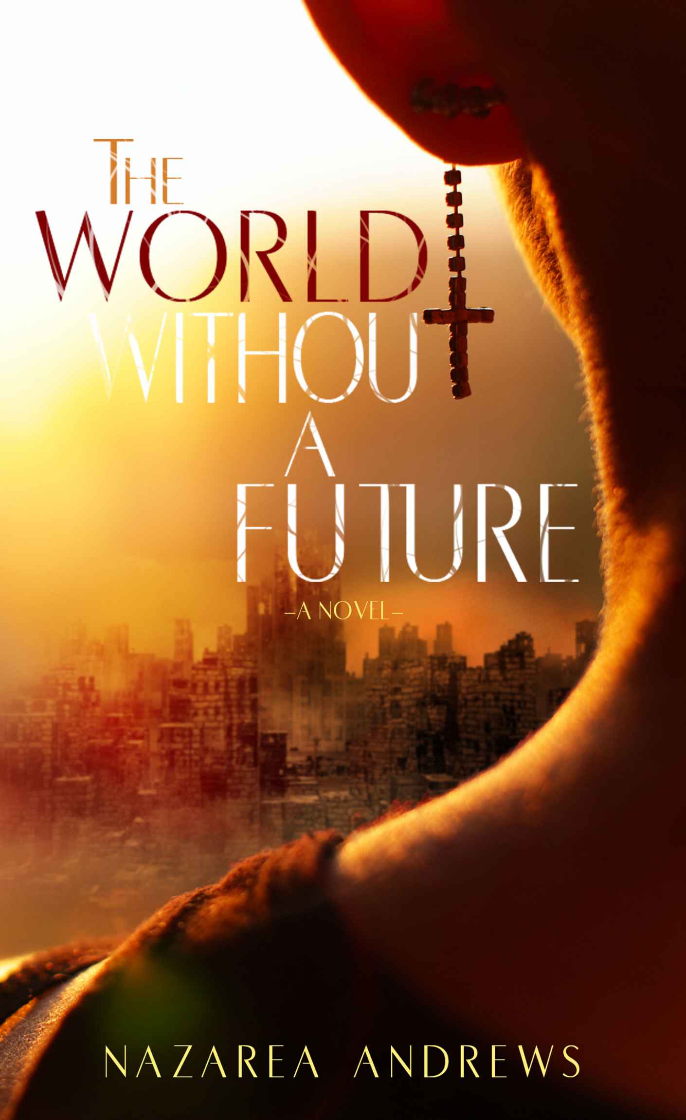 The World Without a Future (The World Without End)