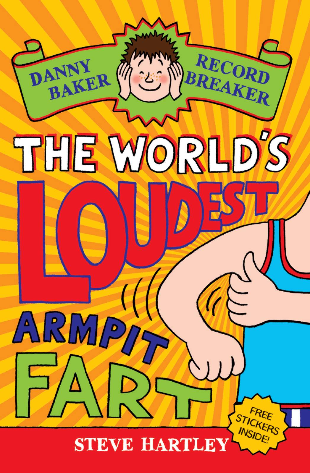 The World's Loudest Armpit Fart by Steve Hartley