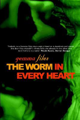 The Worm in Every Heart (2004)