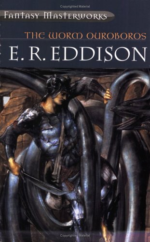 The Worm Ouroboros by E. R. Eddison