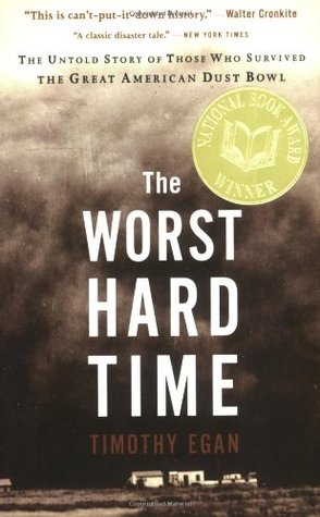 The Worst Hard Time: The Untold Story of Those Who Survived the Great American Dust Bowl (2006)