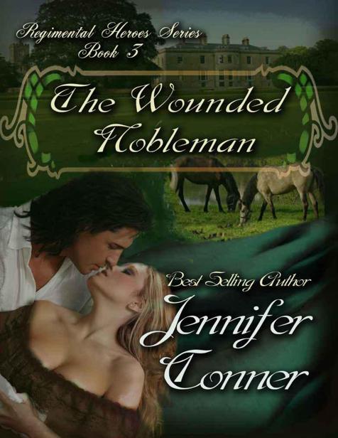 The Wounded Nobleman (The Regimental Heroes) by Conner, Jennifer