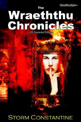 The Wraeththu Chronicles by Storm Constantine