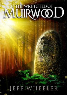 The Wretched of Muirwood (2013) by Jeff Wheeler