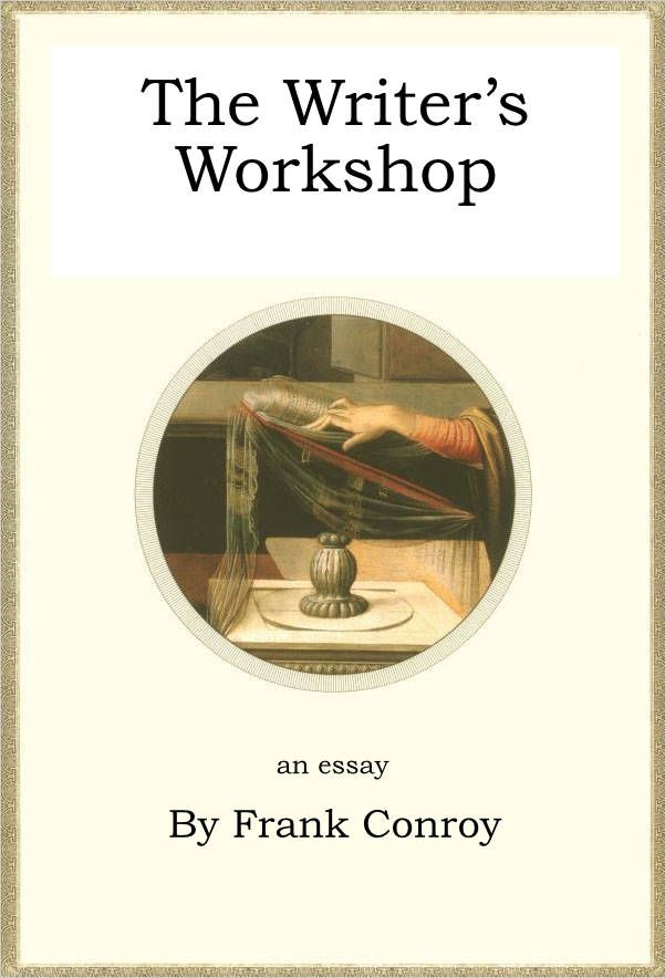 The Writer's Workshop by Frank Conroy