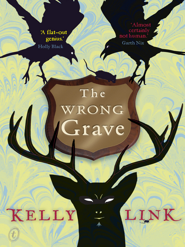 The Wrong Grave (2010) by Kelly Link