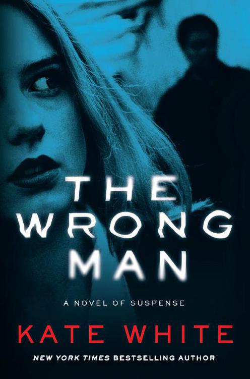 The Wrong Man: A Novel of Suspense by White, Kate