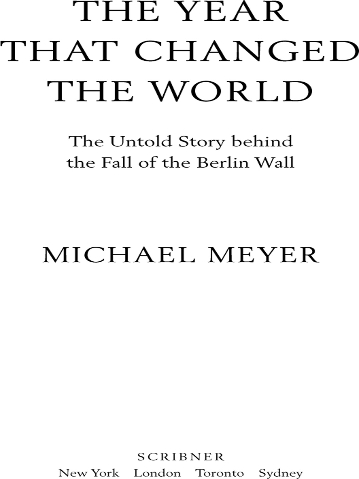 The Year that Changed the World (2009) by Michael Meyer