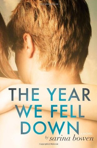 The Year We Fell Down (The Ivy Years) (2014) by Sarina Bowen