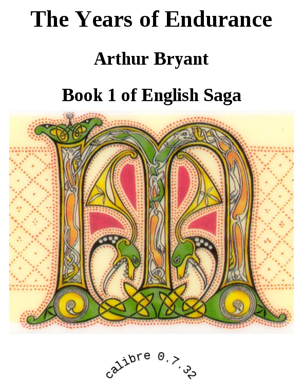 The Years of Endurance by Arthur Bryant