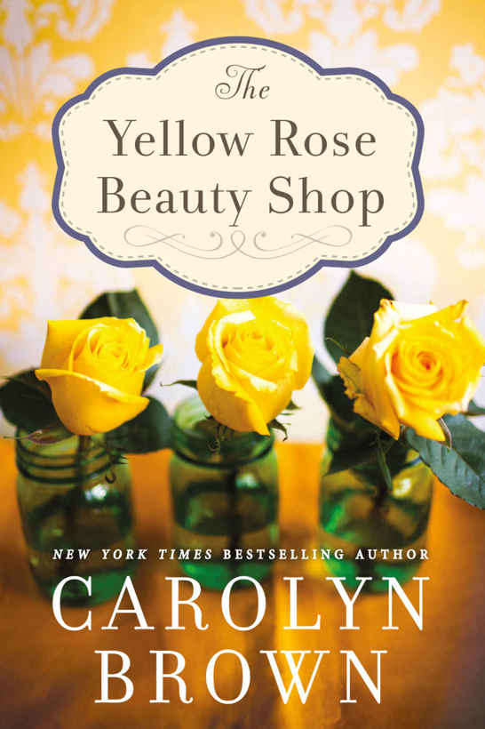 The Yellow Rose Beauty Shop by Carolyn Brown