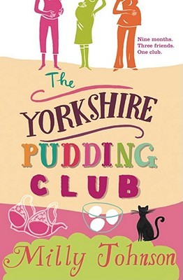 The Yorkshire Pudding Club (2007) by Milly Johnson