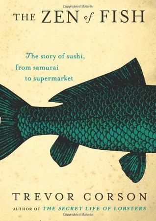 The Zen of Fish: The Story of Sushi, from Samurai to Supermarket (2007)