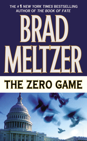 The Zero Game (2005) by Brad Meltzer