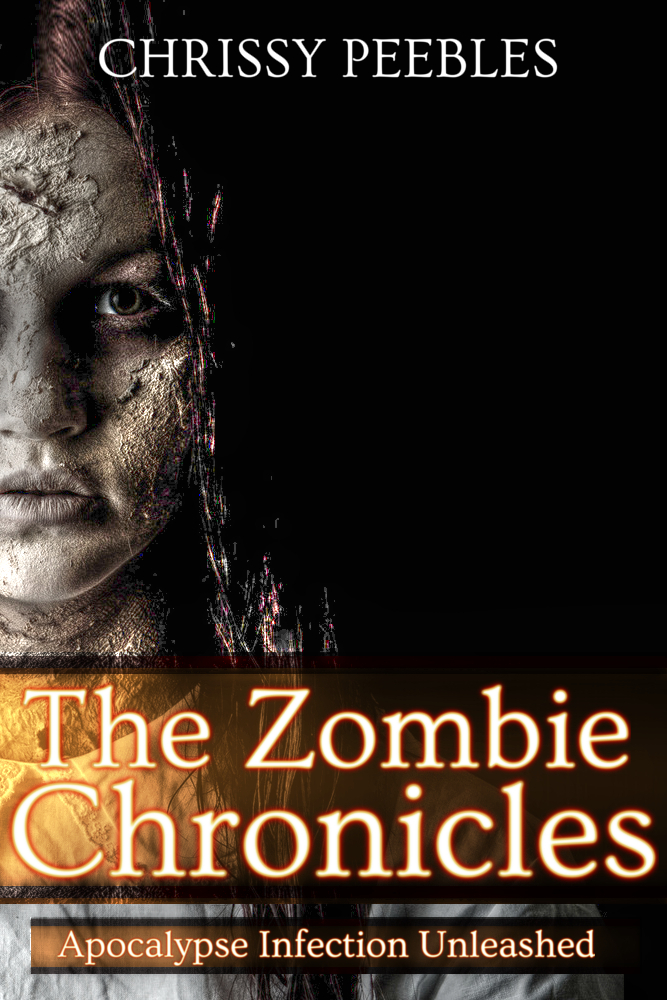 The Zombie Chronicles by Peebles, Chrissy