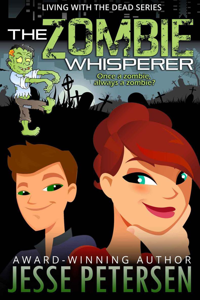 The Zombie Whisperer (Living With the Dead) by Petersen, Jesse