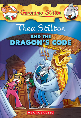 Thea Stilton and the Dragon's Code (2009) by Thea Stilton