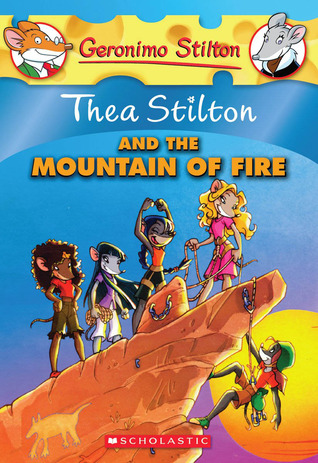 Thea Stilton and the Mountain of Fire (2009) by Thea Stilton