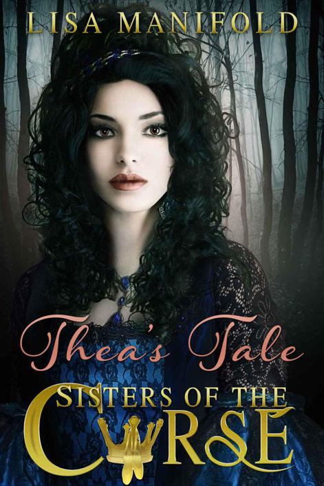 Thea's Tale (Sisters Of The Curse Book 1)