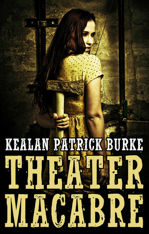 Theater Macabre by Kealan Patrick Burke