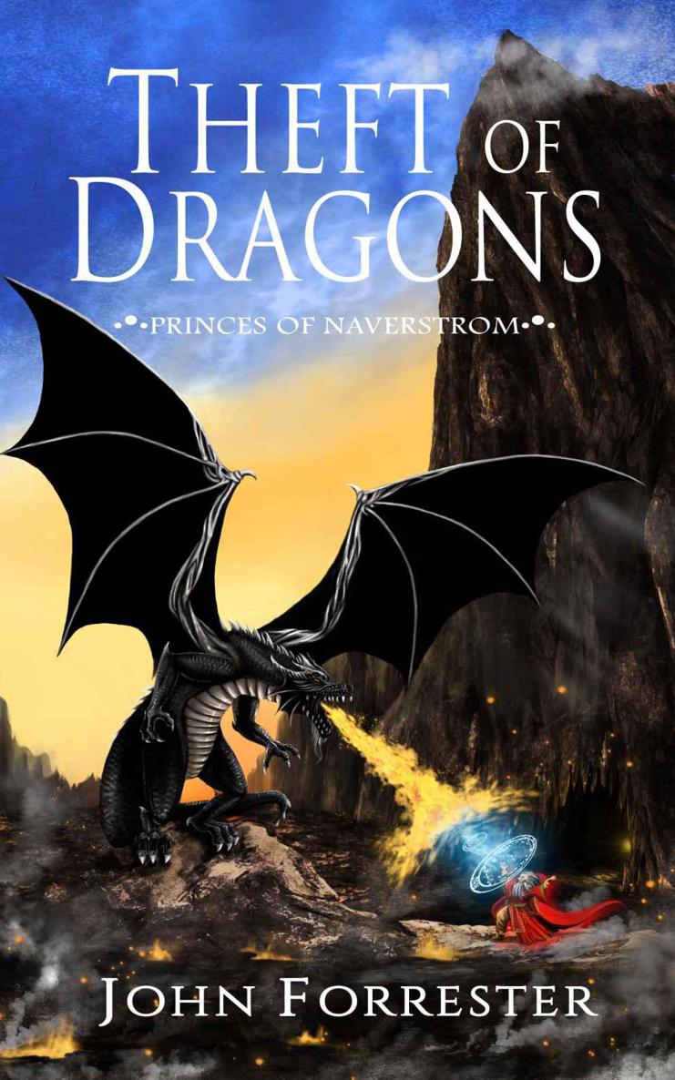 Theft of Dragons (Princes of Naverstrom) by John  Forrester