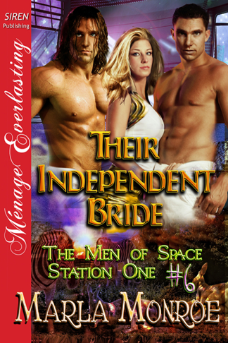 Their Independent Bride [The Men of Space Station One #6] (Siren Publishing Ménage Everlasting) (2012)