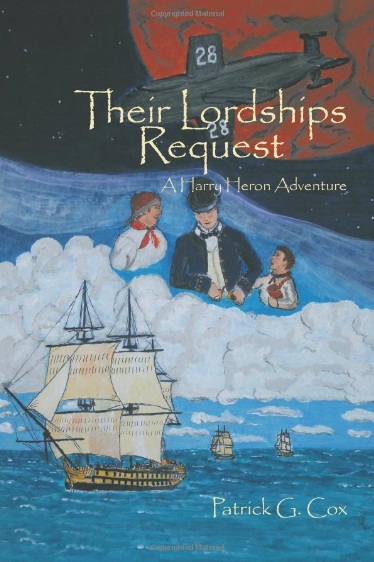 Their Lordships Request: A Harry Heron Adventure by Patrick G. Cox