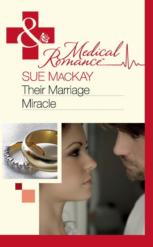 Their Marriage Miracle by Sue MacKay