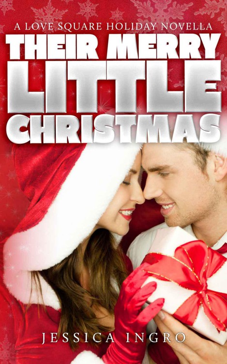 Their Merry Little Christmas (Love Square) by Jessica Ingro