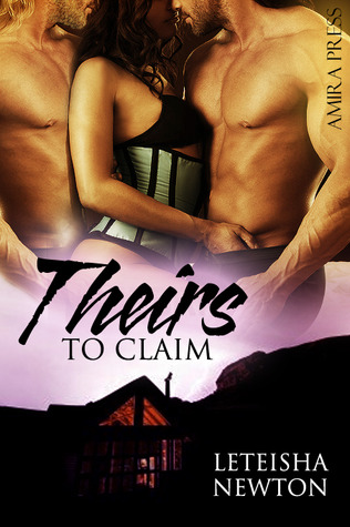 Theirs to Claim (2012) by LeTeisha Newton