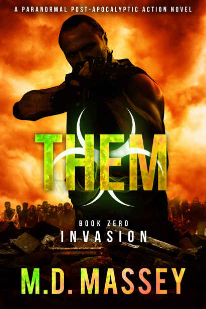 THEM (Book 0): Invasion by Massey, M.D.