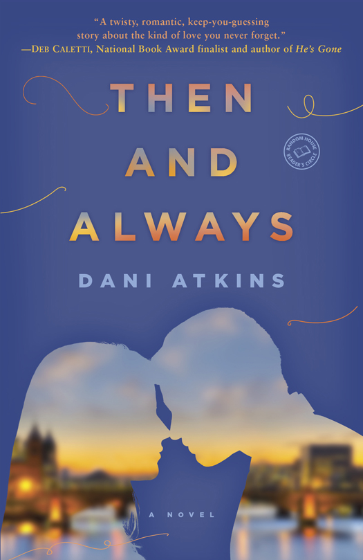 Then and Always (2014) by Dani Atkins