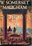 Then and Now (1977) by W. Somerset Maugham