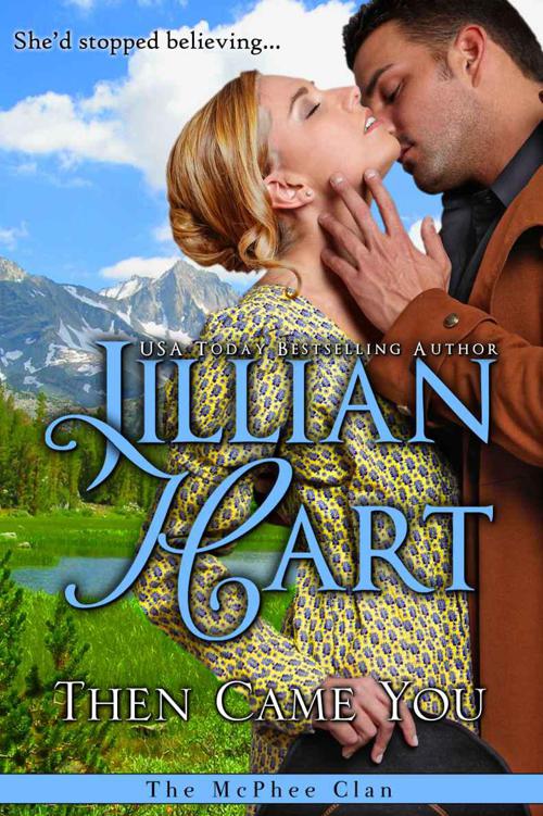 Then Came You: A Prequel to The McPhee Clan by Hart, Jillian