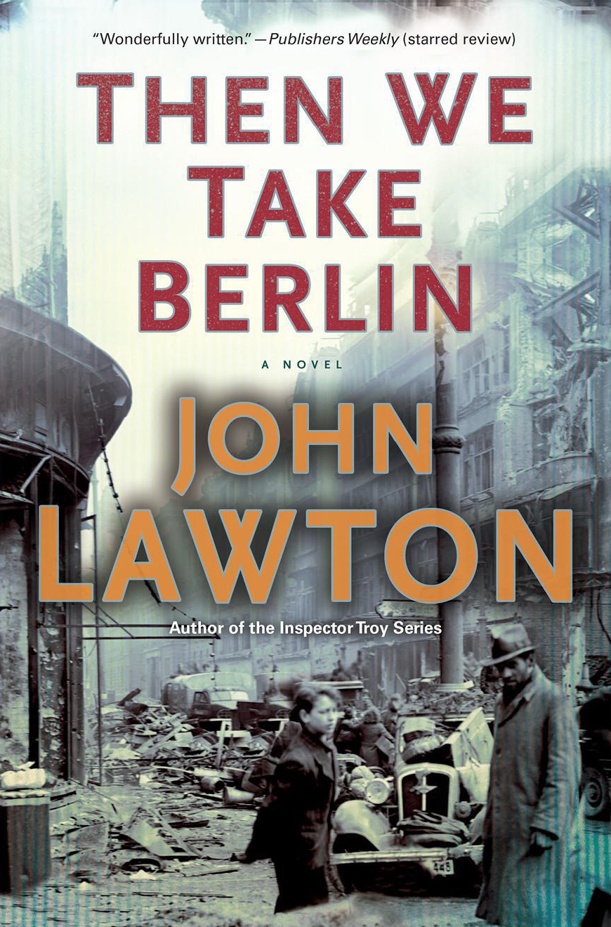 Then We Take Berlin by Lawton, John