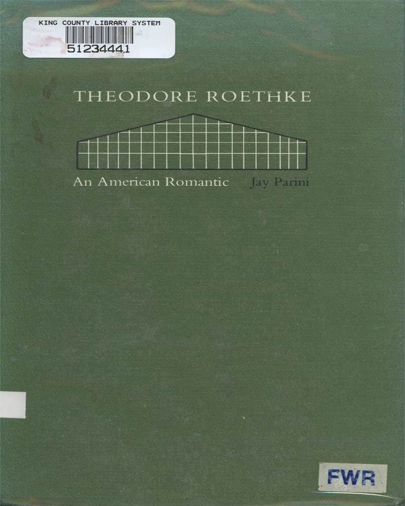 Theodore Roethke (1979) by Jay Parini