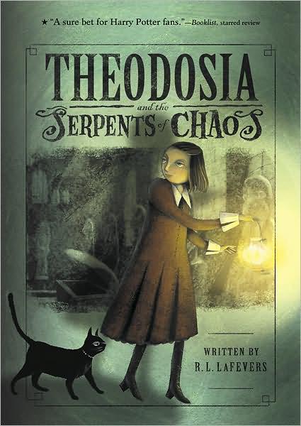 Theodosia and the Serpents of Chaos-Theo 1 by R. L. LaFevers