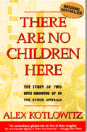 There are No Children Here: The Story of Two Boys Growing Up in the Other America (1992)