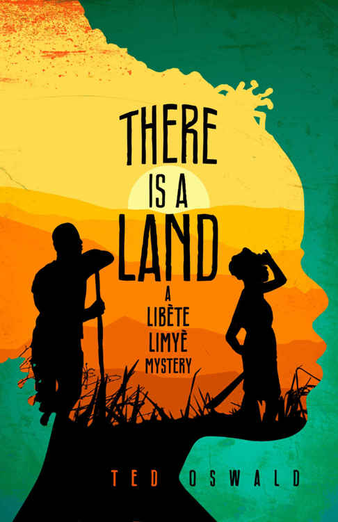 There is a Land (A Libète Limyè Mystery) by Ted Oswald