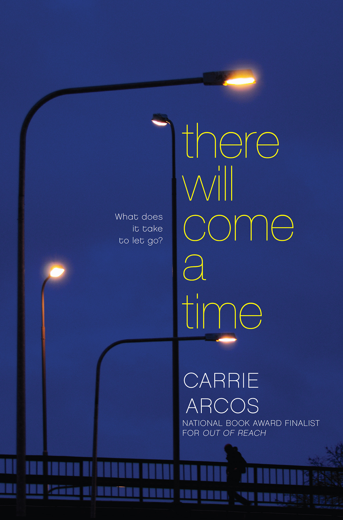 There Will Come a Time by Carrie Arcos