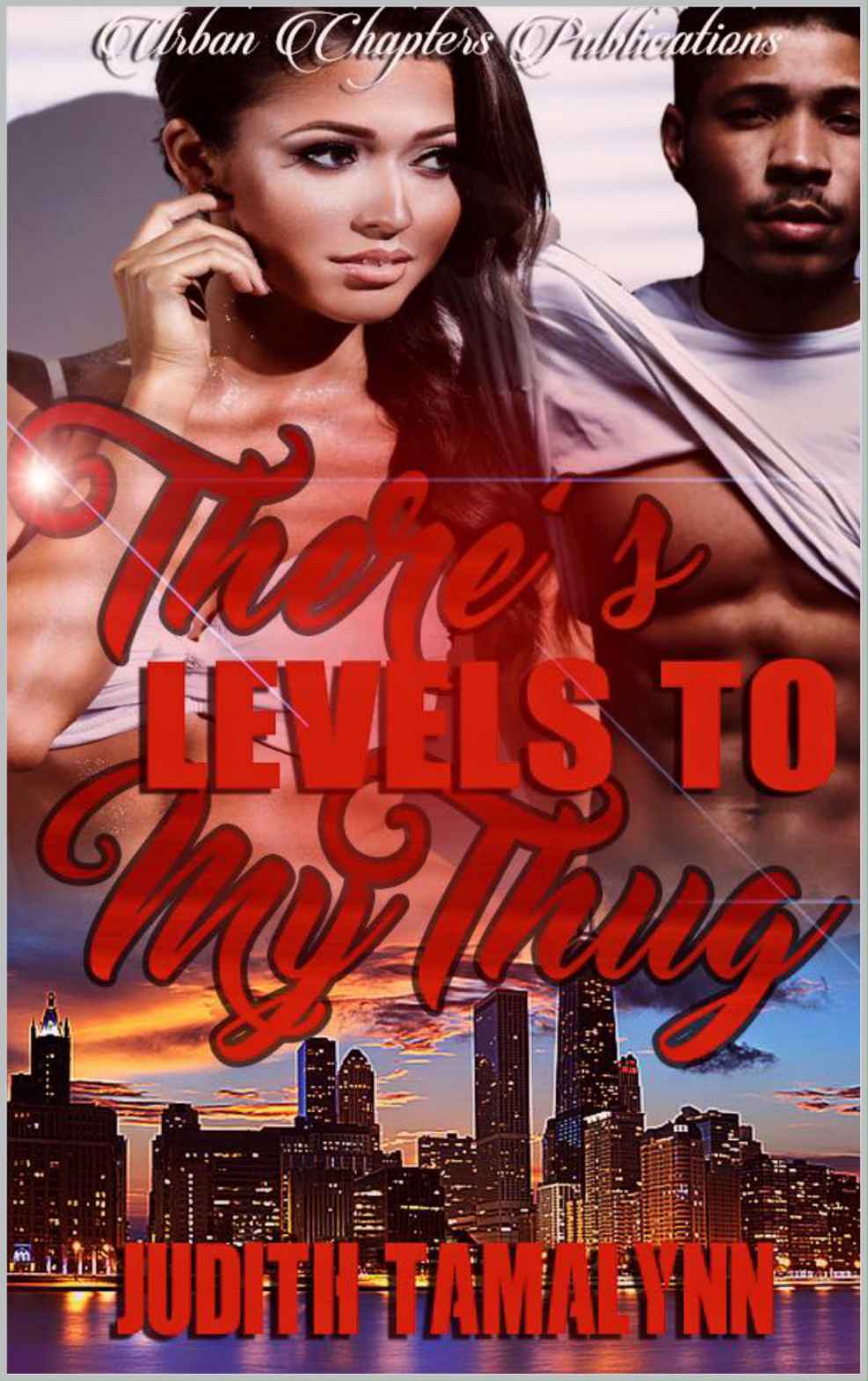 There's Levels To My Thug by Judith Tamalynn