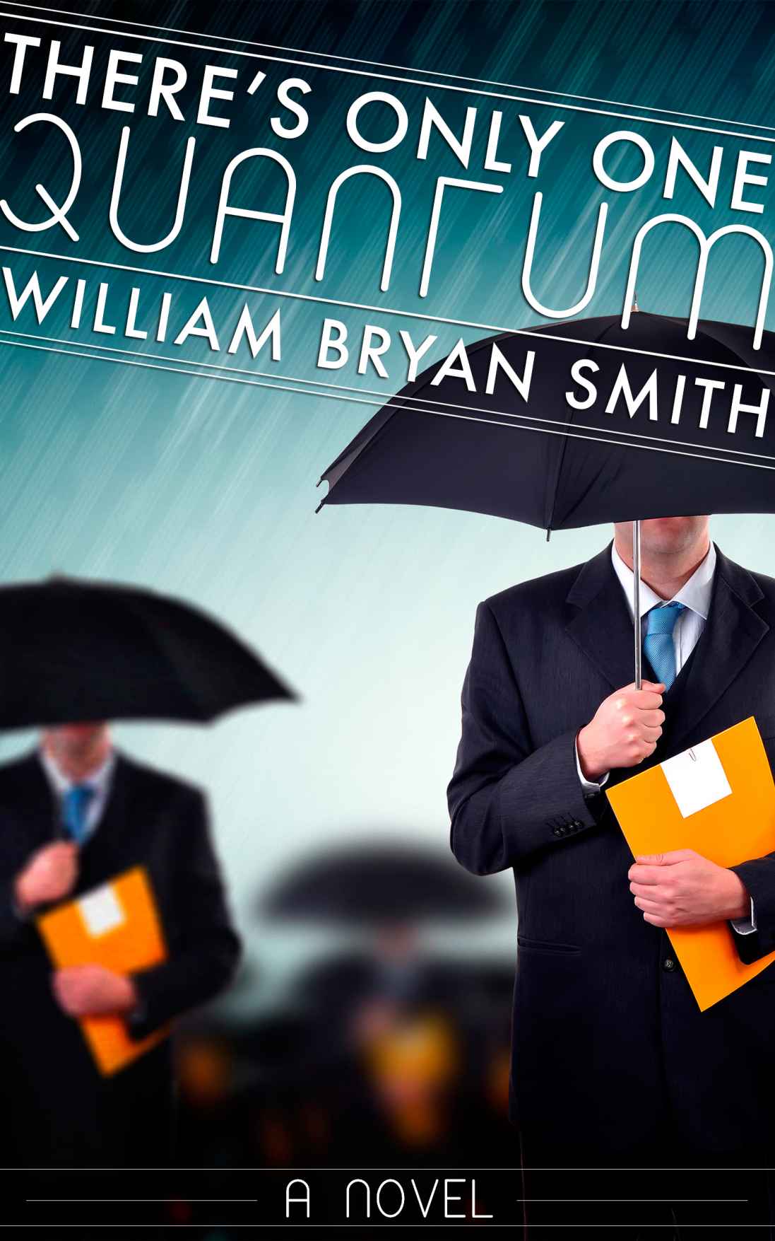 There's Only One Quantum by Smith, William Bryan