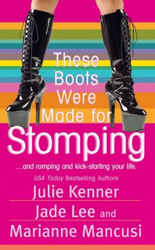 These Boots Were Made for Stomping by Julie Kenner