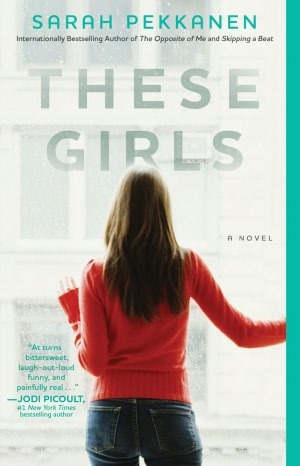 These Girls (2012) by Sarah Pekkanen